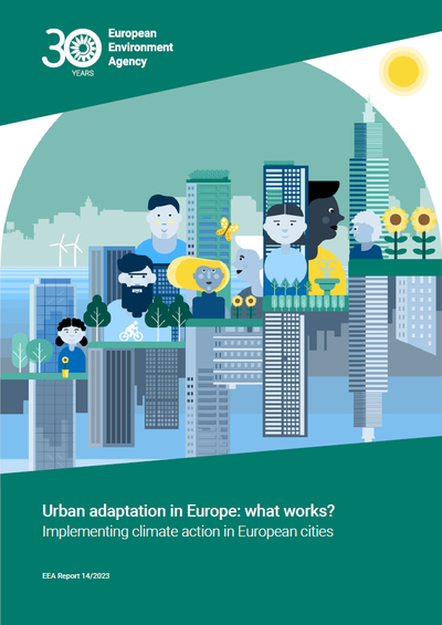 Urban adaptation in Europe: what works?  Implementing climate action in European cities