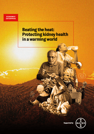 Economist Enterprise report: Beating the heat: Protecting kidney health in a warming world
